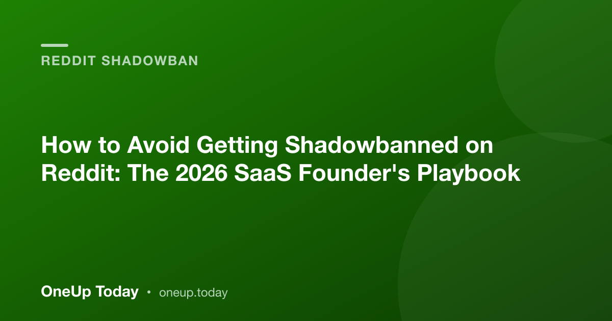 How to Avoid Getting Shadowbanned on Reddit: The 2026 SaaS Founder's Playbook